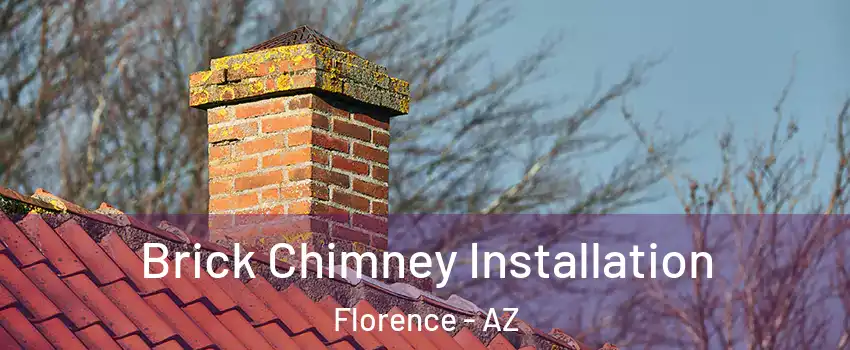  Brick Chimney Installation Florence - AZ