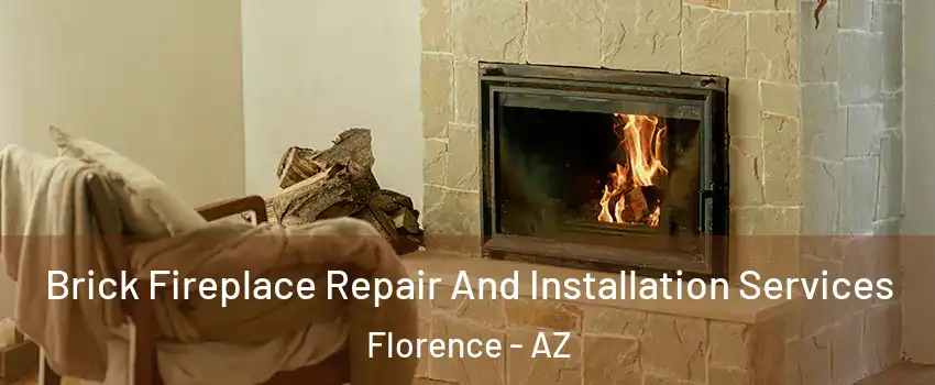  Brick Fireplace Repair And Installation Services Florence - AZ