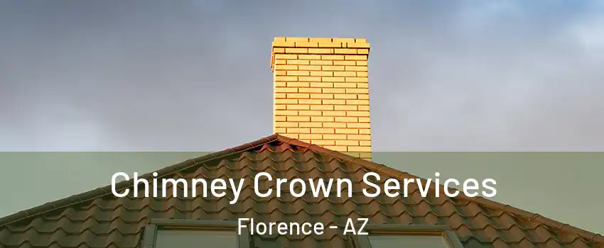 Chimney Crown Services Florence - AZ