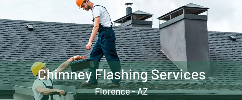  Chimney Flashing Services Florence - AZ