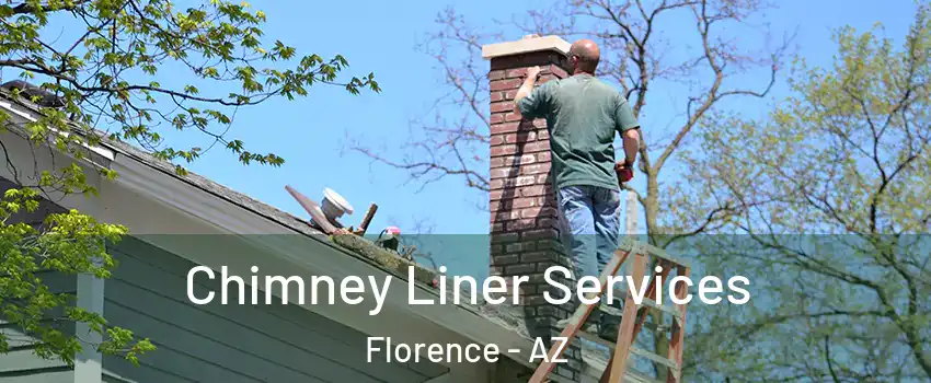  Chimney Liner Services Florence - AZ