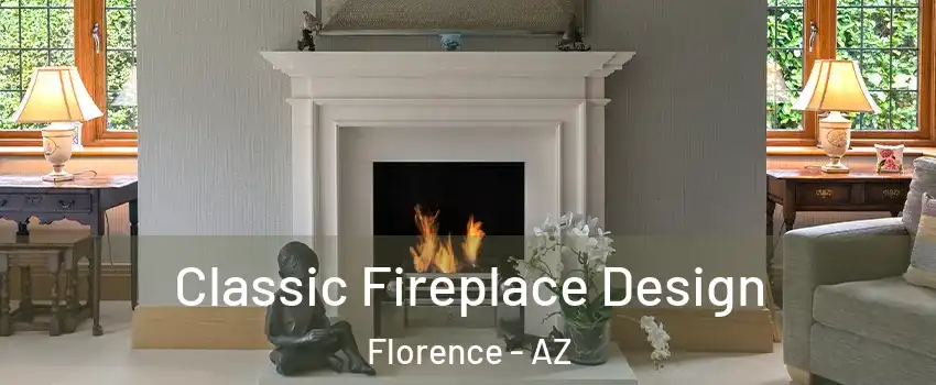  Classic Fireplace Design Florence - AZ