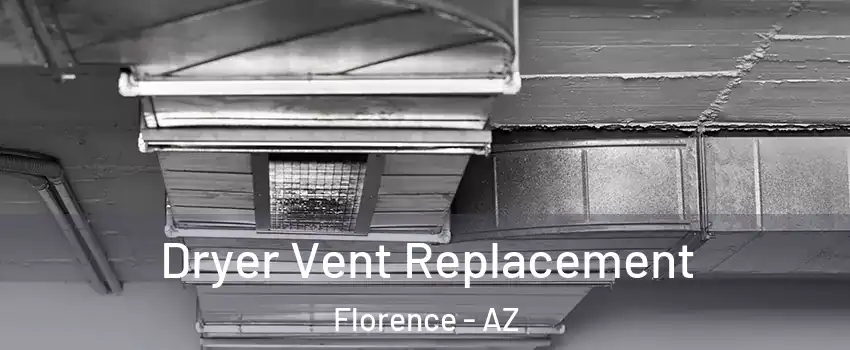  Dryer Vent Replacement Florence - AZ