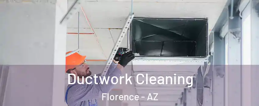  Ductwork Cleaning Florence - AZ