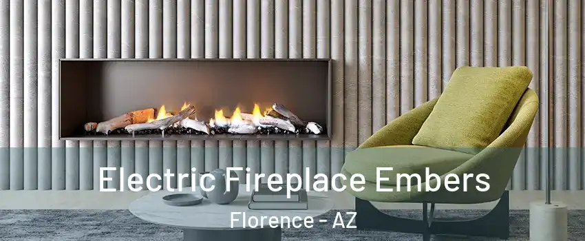  Electric Fireplace Embers Florence - AZ