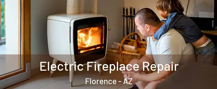  Electric Fireplace Repair Florence - AZ