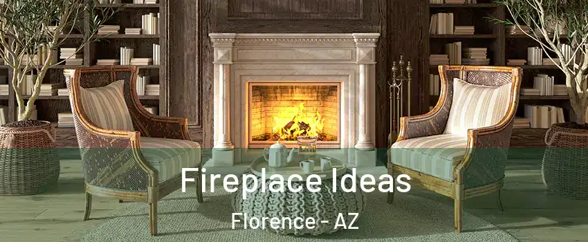  Fireplace Ideas Florence - AZ
