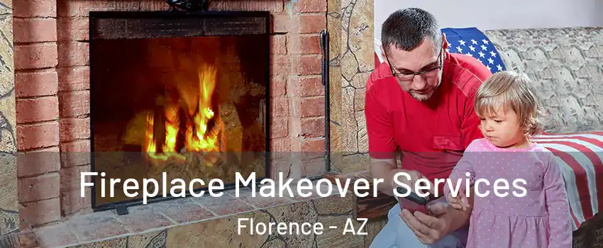  Fireplace Makeover Services Florence - AZ