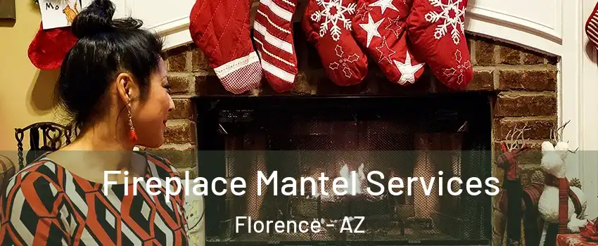  Fireplace Mantel Services Florence - AZ