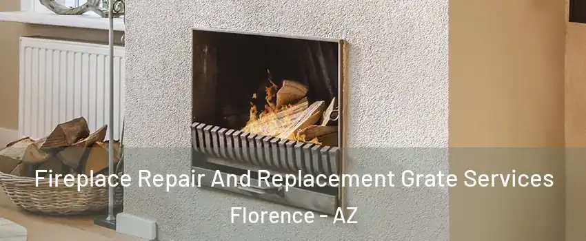  Fireplace Repair And Replacement Grate Services Florence - AZ