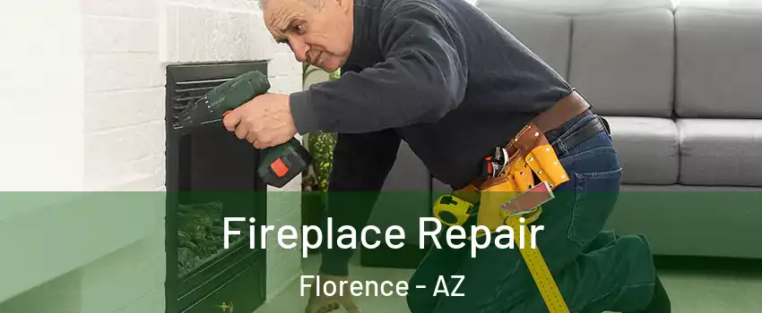  Fireplace Repair Florence - AZ