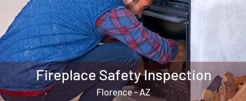  Fireplace Safety Inspection Florence - AZ