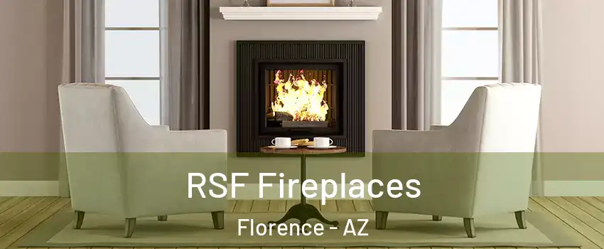  RSF Fireplaces Florence - AZ