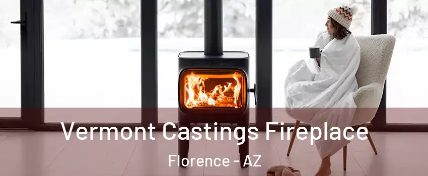  Vermont Castings Fireplace Florence - AZ