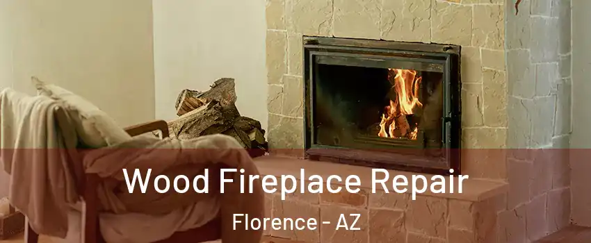  Wood Fireplace Repair Florence - AZ